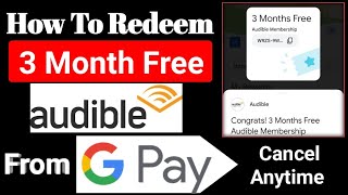 3 Month Free Audible Membership  Gpay audible coupon of 3 month [upl. by Trab203]