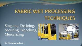 FABRIC WET PROCESSING TECHNIQUES [upl. by Hawken]