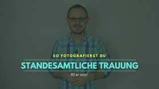 So fotografierst du standesamtliche Trauung [upl. by Nerfe756]