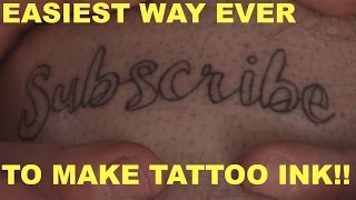 Easiest way EVER to make TATTOO INK [upl. by Heyward]