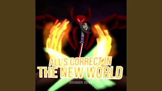 Alls Correct In The New World [upl. by Learsi]