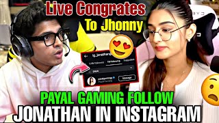 PAYAL GAMING FOLLOW JONATHAN IN INSTAGRAM 🤯😍  LIVE CONGRATES TO JONATHAN 😮  godlike jonathan [upl. by Philippine]