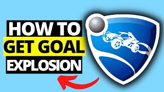 How To Get Goal Explosion On Rocket League [upl. by Iaka]