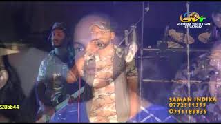 SamanIndika  saman indika live monara kirilliyo with delighted [upl. by Eneloj745]