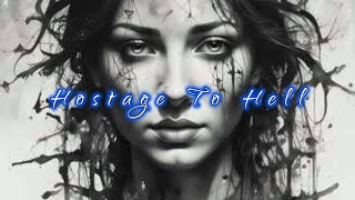 Hostage To Hell [upl. by Amlez]