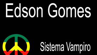 Sistema Vampiro Edson Gomes [upl. by Oilisab999]