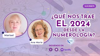 Que nos trae el 2024 desde la numerologia  Ana Maria Fralliciardi amp Marisel Heinzmann [upl. by Arrek]