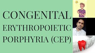 Congenital Erythropoietic Porphyria CEP  Inheritance Cause amp Manifestations [upl. by Dodie]