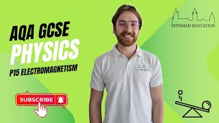 AQA GCSE Physics P15 Electromagnetism  EXPLAINED [upl. by Seftton960]