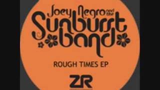 The Sunburst Band  Rough Times Joey Negro Club Mix [upl. by Glendon]