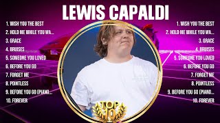 Lewis Capaldi Top Hits Popular Songs Top 10 Song Collection [upl. by Darce]