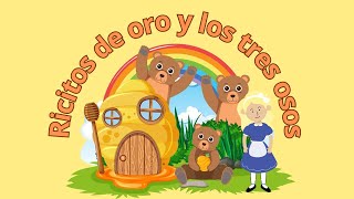 Ricitos de Oro y los tres Ositos Cuentos infantiles [upl. by Photina]