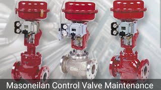 Masoneilan Control Valve Maintenance [upl. by Kevyn]