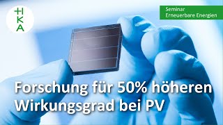 50 mehr Wirkungsgrad für PVAnlagen  wie  Erneuerbare Energien  HKA [upl. by Barger]