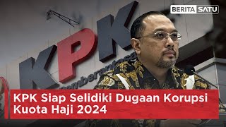 KPK Siap Selidiki Dugaan Korupsi Kuota Haji 2024  Beritasatu [upl. by Odlanier771]