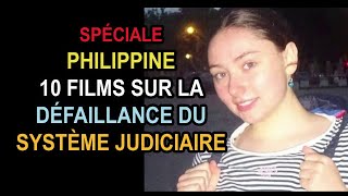 Spéciale Philippine 10 films sur la défaillance du système judiciaire [upl. by Alios]