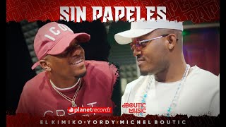 EL KIMIKO Y YORDY X MICHEL BOUTIC  Sin Papeles Official Video [upl. by Nicoline]