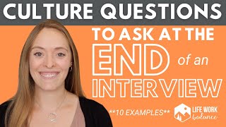 Questions to Ask at the End of an Interview CULTURE QUESTIONS [upl. by Torosian494]