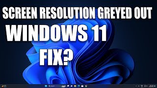 How To Fix Screen Resolution Setting Greyed Out Problem in Windows 11 [upl. by Ennayrb774]