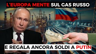 Ecco come lEuropa Arricchisce Putin [upl. by Mariya]