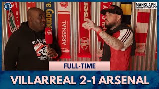 Villarreal 21 Arsenal  I Was Disgusted By That Performance DT [upl. by Nnawaj783]