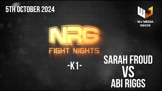 NRG Fight Night  Fight 7  SARAH FROUD VS ABI RIGGS [upl. by Ynahpets675]