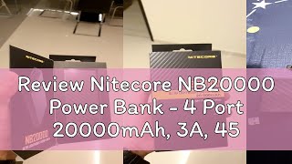 Review Nitecore NB20000 Power Bank  4 Port 20000mAh 3A 45W USB QC30 Quick Charge Powerbank [upl. by Cordi]