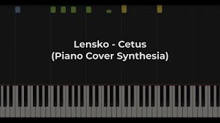 Lensko  Cetus Impossible Piano Cover Synthesia [upl. by Schnur875]