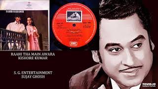 RAAHI THA MAIN AWARA  KISHORE KUMAR  SAHIB BAHADUR1977  MADAN MOHAN [upl. by Kazmirci]