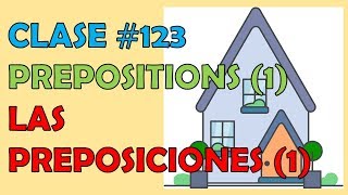 Clase 123  La Preposición quotATquot 1  Prepositions in English [upl. by Patric]