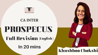 Prospectus  Company Law  CA Inter  May 22  Revision in 20 mins  Khushboo Chokshi Full English [upl. by Dian418]