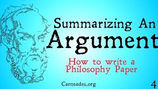 Summarizing an Argument in Philosophy How to Write a Philosophy Paper [upl. by Ruomyes846]