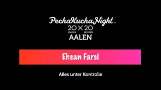 PechaKuchaVortrag von Ehsan Farsi  ALLES UNTER KONTROLLE [upl. by Acimehs]