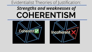 Coherentism Strengths and weaknesses  Evidentialist Theories [upl. by Slack]