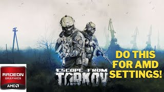 Escape from Tarkov AMD Settings 2024 [upl. by Dorfman]