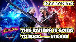 THIS DMC RERUN BANNER IS GOING TO SUCK BECAUSE DANTE IS ON IT Unless Street Fighter Duel [upl. by Mccafferty347]