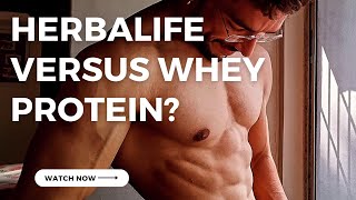 The Real Difference Between Herbalife and Whey Protein for Fitness Enthusiasts [upl. by Asila]