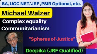 What is Michael Walzer Theory of Justice  Communitarianism and Complex Equality [upl. by Melgar]