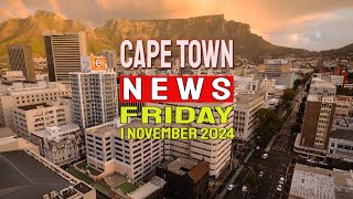 Cape Town News for Friday 1st of November 2024 [upl. by Badr]