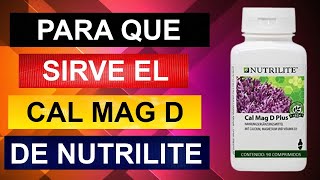 ✅ Que es y para que sirve el CAL MAG D de Nutrilite 2022 [upl. by Marzi]