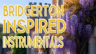 Bridgerton Inspired Instrumentals  Season 3  Background Music [upl. by Burn265]