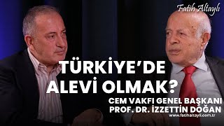 Türkiyede Alevilik Cem Vakfı Genel Başkanı Prof Dr İzzettin Doğan amp Fatih Altaylı [upl. by Jeri]