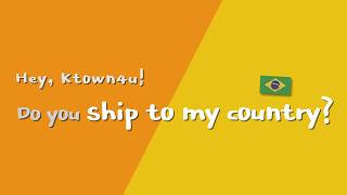 Ktown4u Inside FAQ 01 quotDo You Ship to My Countryquot Shipping Coverage [upl. by Blackmore790]