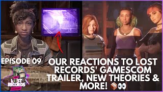 Our Reactions To Lost Records Bloom amp Rages Gamescom Trailer New Theories And More 👀  TLRJ Ep 9 [upl. by Zuckerman]