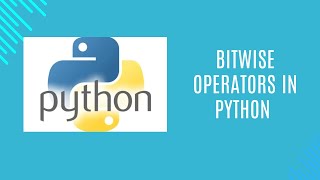 9 Bitwise Operator in Python  AND OR XOR Not Left Shift Right Shift [upl. by Dumond199]