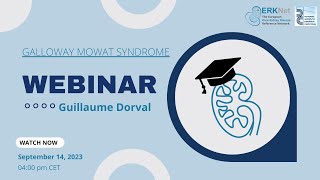 ERKNetESPN Webinar  Galloway Mowat Syndrome by Guillaume Dorval [upl. by Durham981]