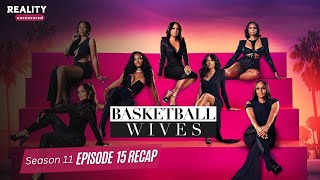 Basketball Wives S11 Episode 15 Recap [upl. by Spindell889]