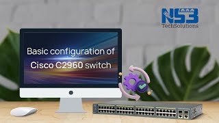 Basic Cisco Catalyst 2960 Switch Configuration Tutorial  Ns3TechSolutions  CiscoSystems [upl. by Quintessa]