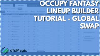 Occupy Fantasy Lineup Builder Tutorial  Global Swap [upl. by Dej759]