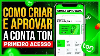 Como BAIXAR e APROVAR a Conta Digital Ton SEM ERRAR  PASSO A PASSO Completo [upl. by Elexa]